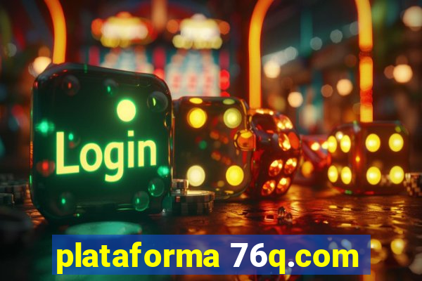 plataforma 76q.com